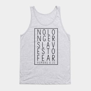 No Longer Slaves To Fear Tank Top